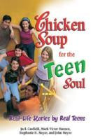 ... the Teen Soul: Real Stories by Real Teens(Chicken Soup for the Soul