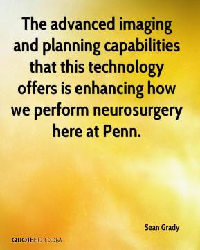 Sean Grady - The advanced imaging and planning capabilities that this ...