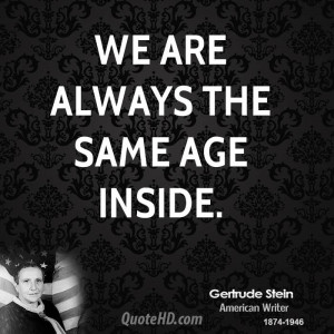 Gertrude Stein Age Quotes