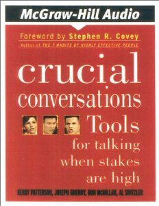 Crucial Conversations: Tools for Talking When Stakes are High: Kerry ...
