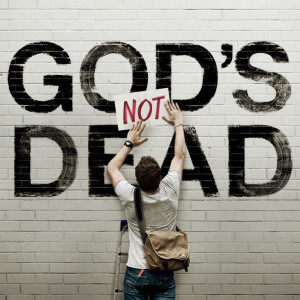 God's not dead!