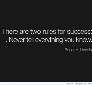 Roger H. Lincoln quote on the two rules for success - http://www ...