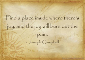 ... Where There’s Joy And The Joy Will Burn Out The Pain - Joy Quotes