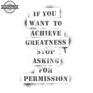 Quotes About Achieving Greatness http://shirtsayings.deviantart.com ...