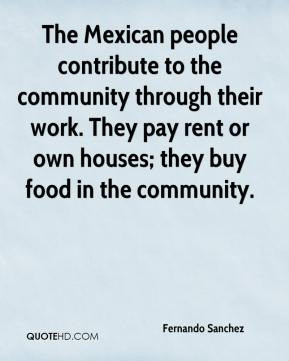 Fernando Sanchez - The Mexican people contribute to the community ...