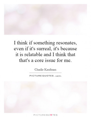 Charlie Kaufman Quotes Charlie Kaufman Sayings Charlie Kaufman