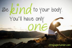 taking care of your body is as equally important as taking care of ...