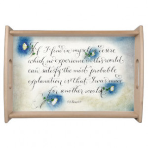 CS Lewis Inspirational quote Another world Serving Platters