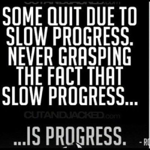 Slow progress is progress