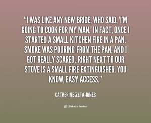 quote Catherine Zeta Jones i was like any new bride who 37751 png