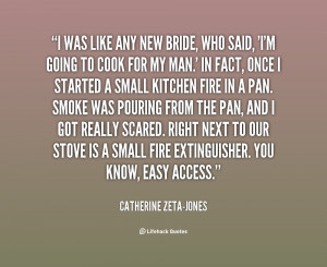 quote Catherine Zeta Jones i was like any new bride who 37751 png