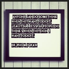 ... Dr. Phil McGraw #quotes #qotd #qod #motivation #inspiration #success