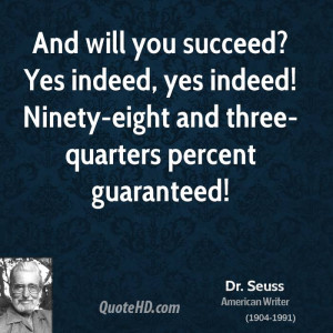 ... , yes indeed! Ninety-eight and three-quarters percent guaranteed