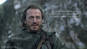 Tyrion – “The Eyrie. They say it’s impregnable.” Bronn ...