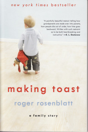 Book Review: Making Toast: A Family Story by Roger Rosenblatt