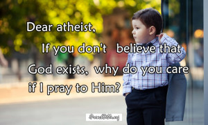 Christian Quotes - Dear Atheist