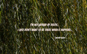 not afraid of death... quote wallpaper