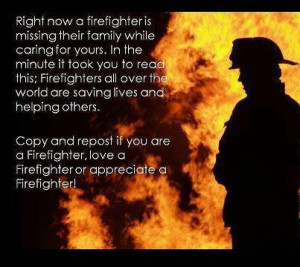 will express my appreciation to all firefighters from now on