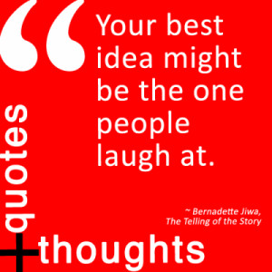Your Best Idea Might Be The One People Laugh At