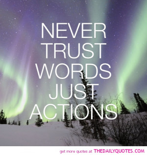 Never Trust Words