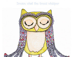 Whimsical Owl Illustration Print wi th Inspirational Dream What the ...