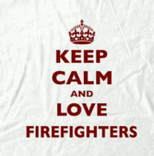 Love Firefighters