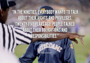 quote-Lou-Holtz-in-the-nineties-everybody-wants-to-talk-254474.png