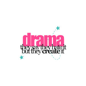 Drama, Jealousy, Quotes