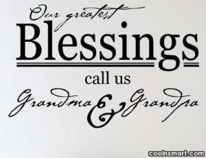 Grandchildren Quote Our greatest blessings call us grandma amp