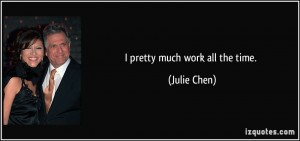 More Julie Chen Quotes