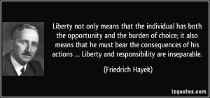Liberty not only means that the individual has both the opportunity ...