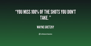 Wayne Gretzky Quotes You Miss 100