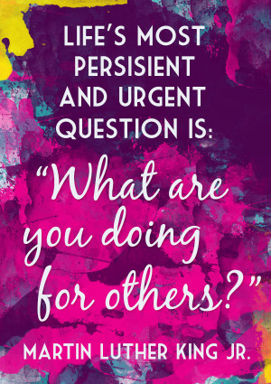 martin luther king jr quotes what are you doing for others