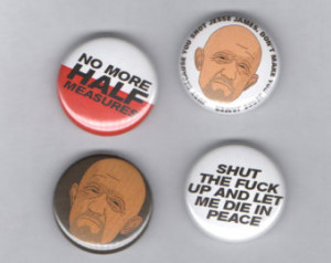 Mike Ehrmantraut buttons - Breaking Bad Badge Set!, quotes, no more ...