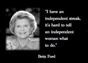 The gift of inspiration and wisdom. Betty Ford