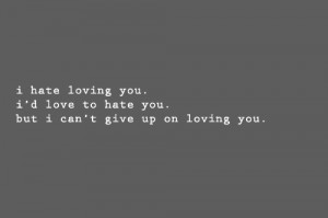 ... but i can t give up on loving you by best love quotes on june 15 2012