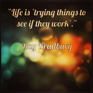 ... work’.” Ray Bradbury #quotes #qotd #motivation #inspiration #life