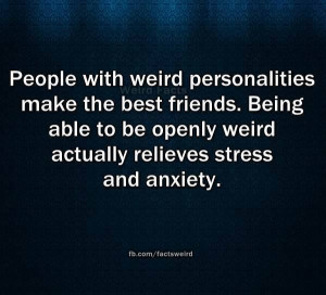 Weird People Make Good Friends