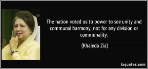 The nation voted us to power to see unity and communal harmony, not ...