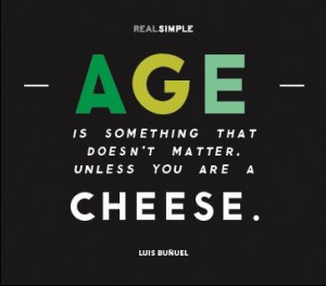 This would make a cute birthday card...quote by Luis Burnel