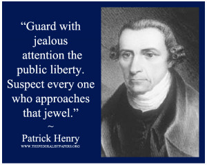 Patrick Henry Poster, Guard with jealous attention the public liberty