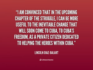 quote-Lincoln-Diaz-Balart-i-am-convinced-that-in-the-upcoming-80135 ...