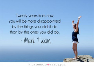 ... quotes inspiring quotes live life quotes no regrets quotes mark twain