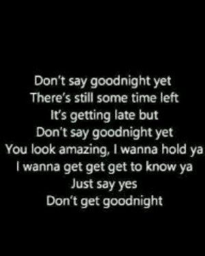 Dont say goodnight- Hot Chelle Rae