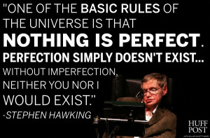 Perfection Doesn't Exist - 7 Inspirational Stephen Hawking Quotes ...