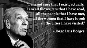 ... Legacy of An Argentine Literary Giant – Jorge Luis Borges – Part 2
