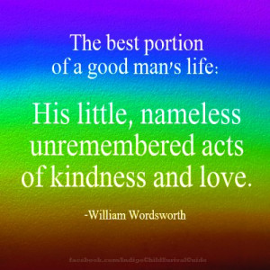 ... is the selfless, unknown acts of kindness and love that are the best