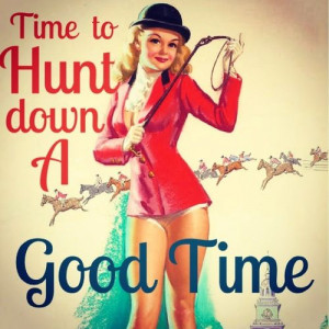 It’s Friday… Time to hunt for a good time! ... Not hard to find ...