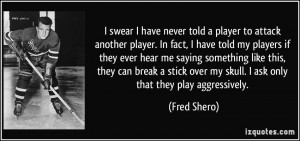 quote-i-swear-i-have-never-told-a-player-to-attack-another-player-in ...