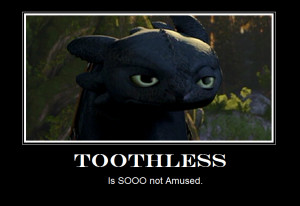 Toothless Demotivational by Awkward-Sword